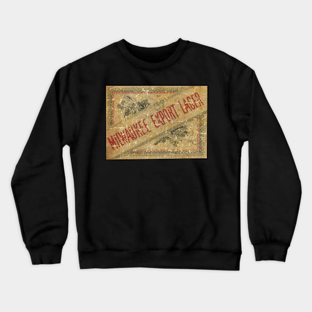 MILWAUKE EXPORT BEER Crewneck Sweatshirt by ngilerterus